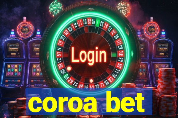 coroa bet